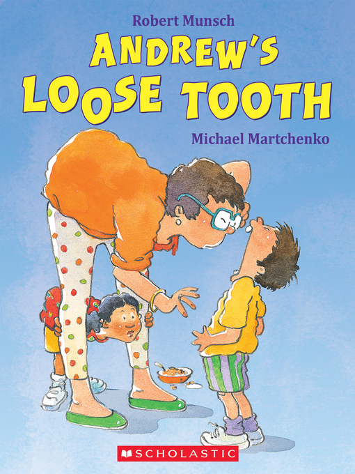 Title details for Andrew's Loose Tooth by Robert Munsch - Wait list